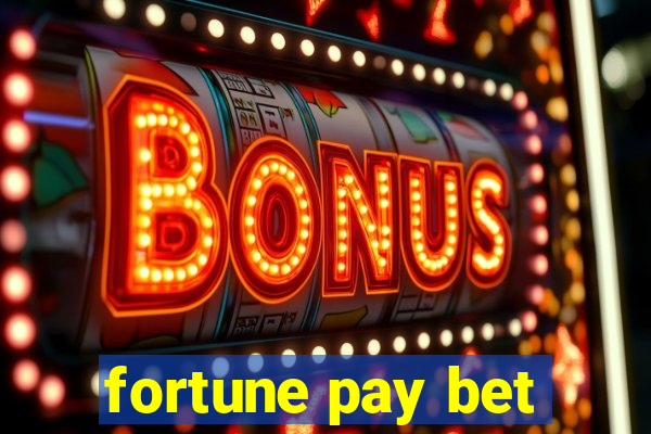 fortune pay bet